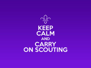 Keep Calm and Carry On Scouting